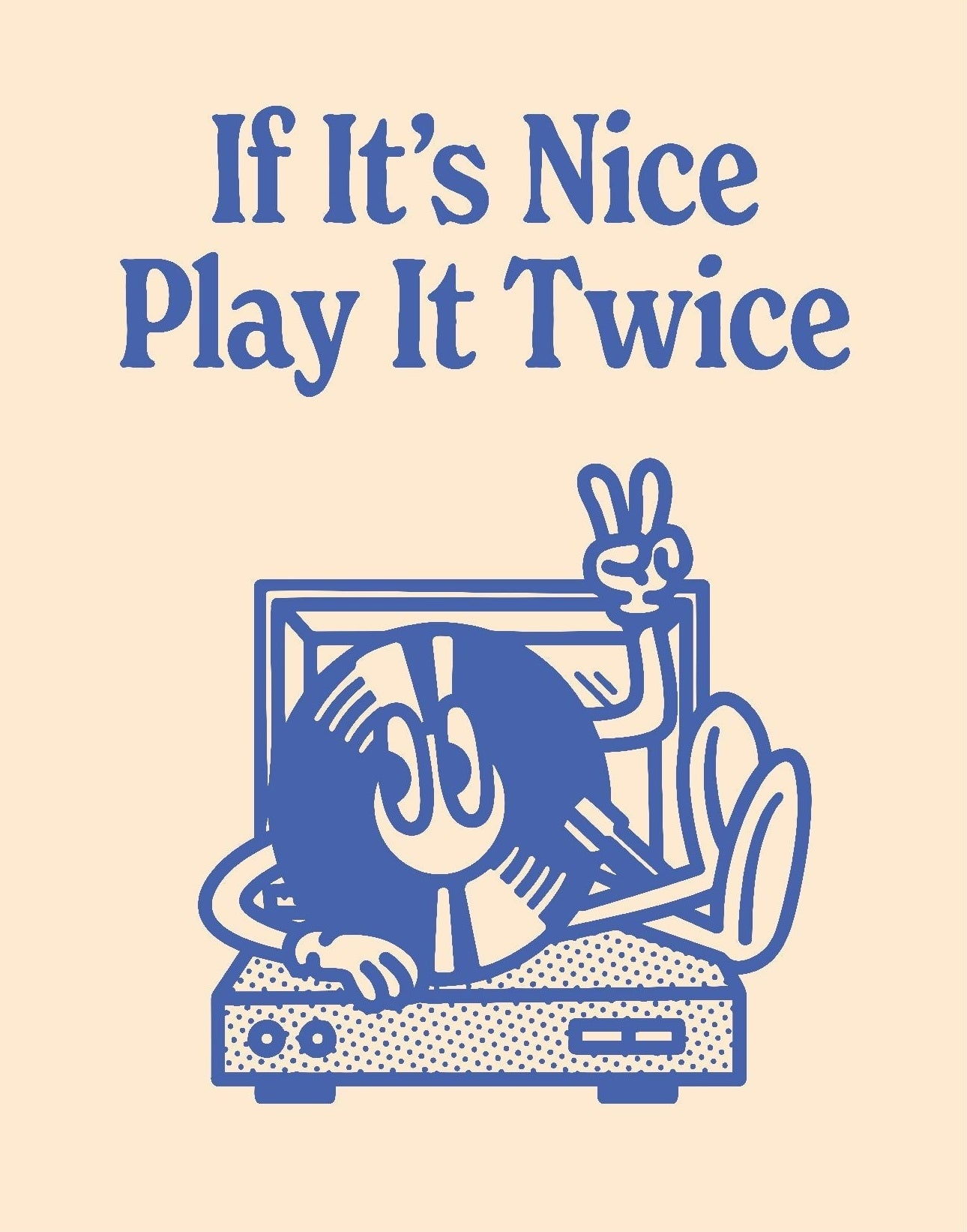 Decorative "If It's Nice, Play It Twice" Poster | High - Quality Print | Repositionable Adhesive - Pasquín