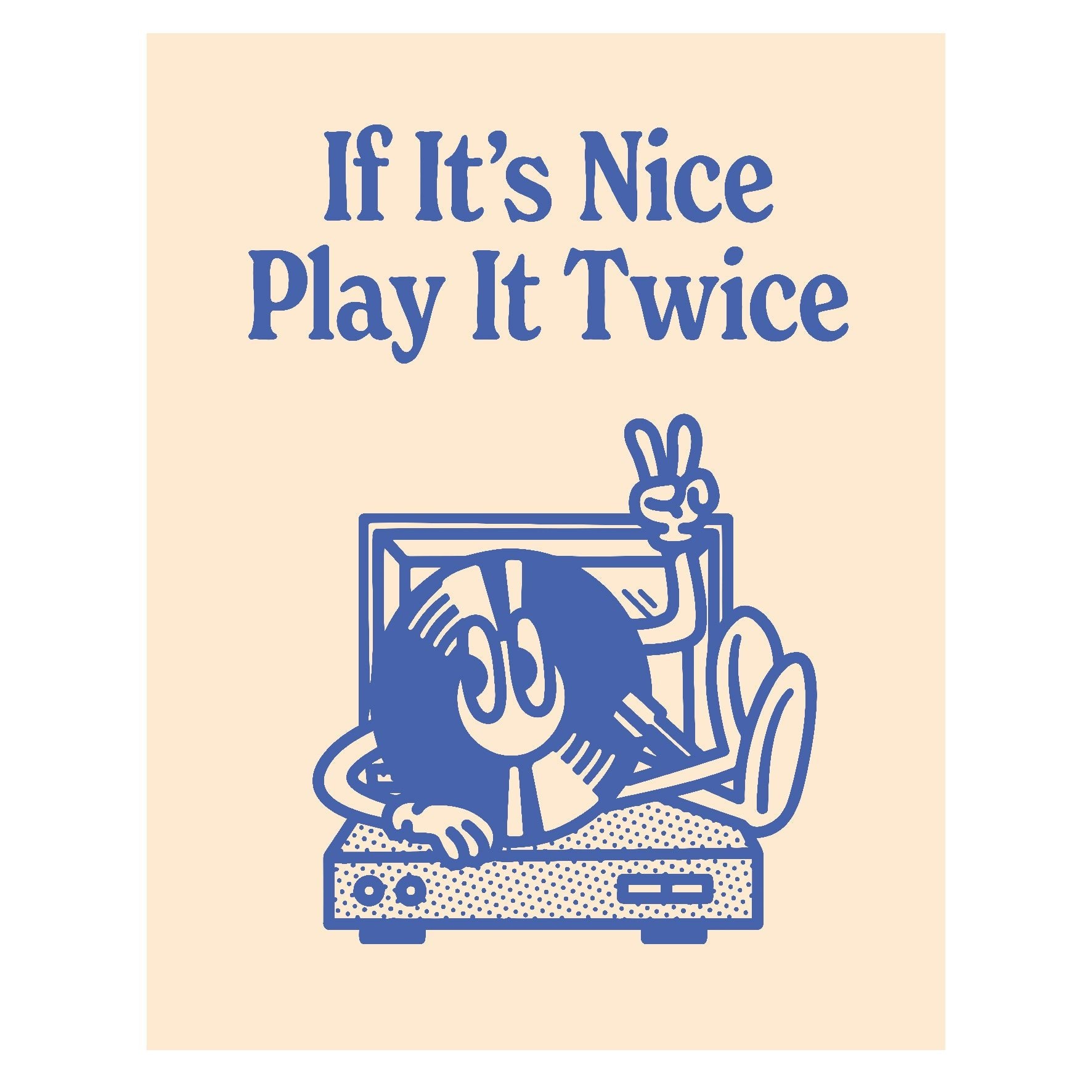 Decorative "If It's Nice, Play It Twice" Poster | High - Quality Print | Repositionable Adhesive - Pasquín